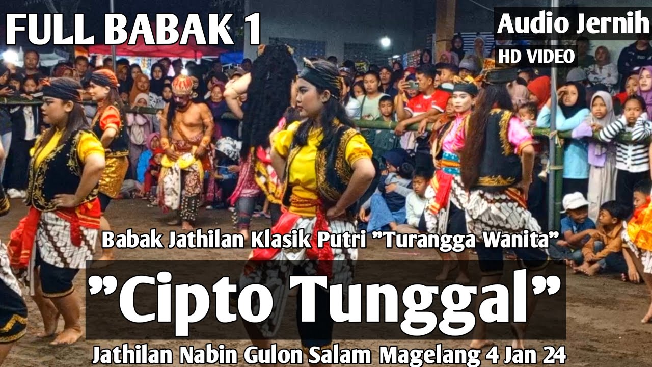 Cipto Tunggal Full Babak 1 Turangga Wanita Jathilan Nabin Gulon Salam Magelang 2025