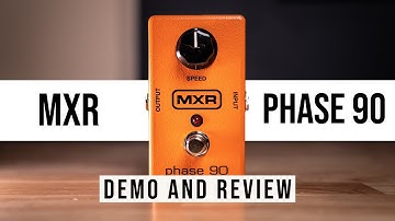 MXR Phase 90 Demo & Review