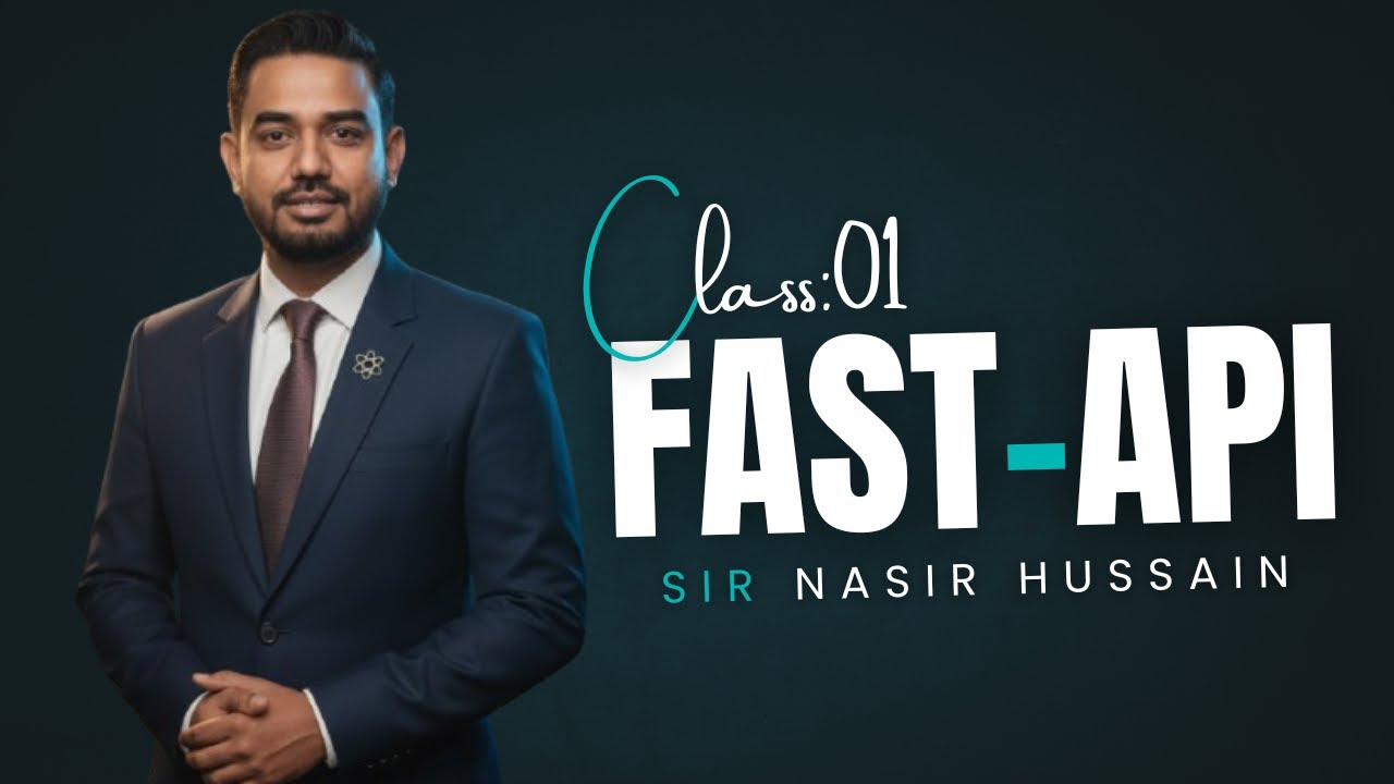 FastAPI Class 1 | Introduction to FastAPI & API Development with Python | AI & DS | Nasir Hussain
