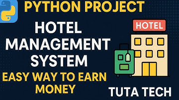 Python Project | Hotel Management System | Easy Way to Earn Money | Tuta Tech