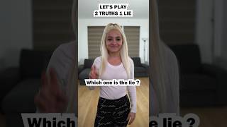 2 truths 1 lie | Let's play | |WHO CAN GUESS WHICH ONE IS THE LIE? 🤪 #shorts #2truths1lie #funny