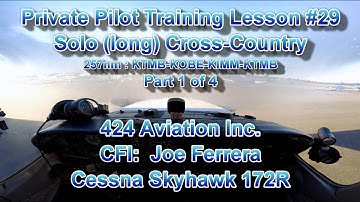 Private Pilot Flight Training, Lesson #29: Solo (long) Cross Country - Part 1 of 4