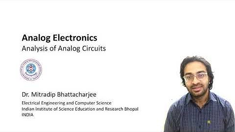 Introduction to the Course | Analog Electronics | Analog Circuits | Dr. Mitradip Bhattacharjee