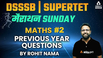 DSSSB/RPSC 2nd Grade 2022 | Maths | Previous Year Questions | By Rohit Nama