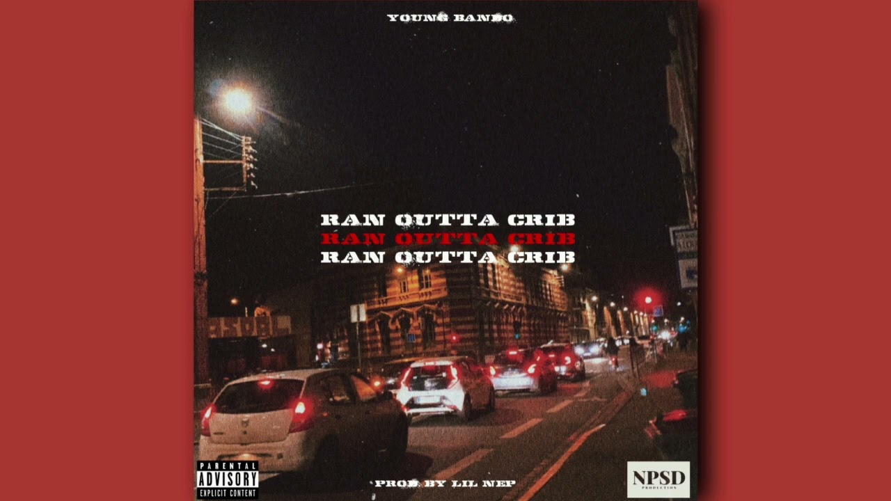 RAN OUTTA CRIB - YOUNG BANDO [OFFICIAL AUDIO]