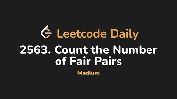 2563. Count the Number of Fair Pairs | Leetcode Daily - Python