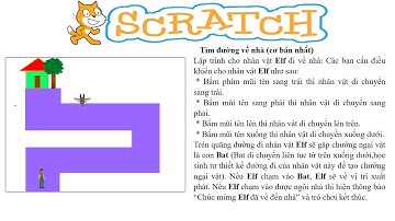 SCRATCH - Dạng Trò chơi "Tìm đường về nhà" lập trình nhân vật di chuyển, va chạm chướng ngại vật.