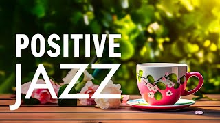 Happy Morning Spring Jazz - Stress Relief of Relaxing Jazz Instrumental Music \& Positive Bossa Nova