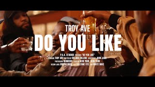 Troy Ave - Do You Like (RnB Music) | Official Video Pt.4
