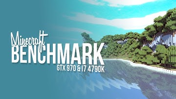 Minecraft GTX 970 & i7 4790k High Setting Benchmark