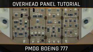 PMDG Boeing 777 - Overhead Panels Explained by Doofer911 16,143 views 2 years ago 33 minutes