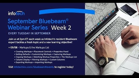 September Webinar Series 2020 (Week 2) Bluebeam Markups & the Markups List