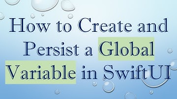 How to Create and Persist a Global Variable in SwiftUI