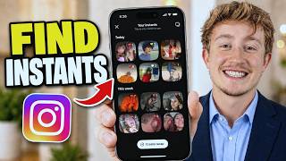 How To Find Instants On Instagram - Full Guide