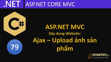CS79  (Lập trình ASP.NET MVC 12)  Xây dựng chức năng Upload hình ảnh cho sản phẩm - website asp.net