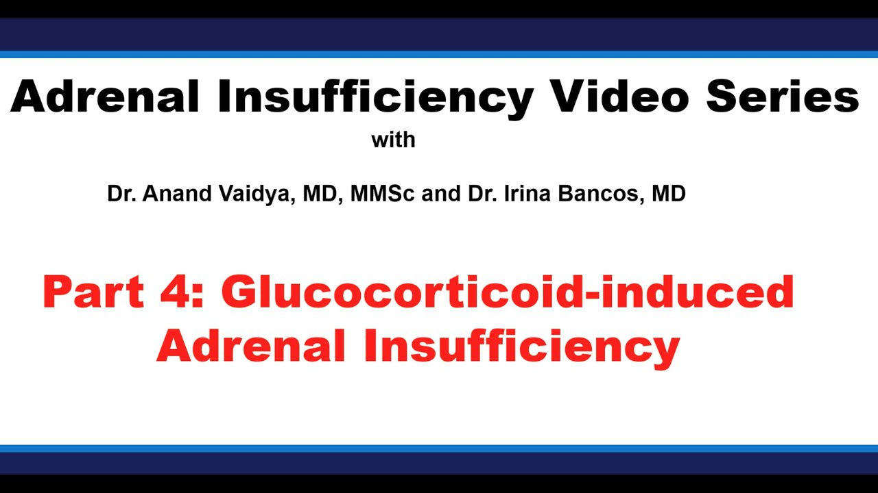 Part 4: Glucocorticoid Induced Adrenal Insufficiency