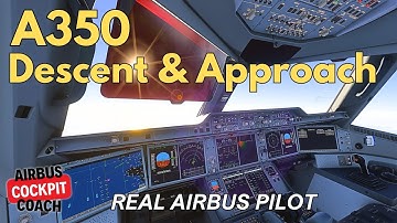 iniBuilds A350 Tutorial: Descent & Approach | Real Airbus Pilot Guide | MSFS 2024