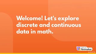 DISCRETE VS CONTINUOUS DATA!