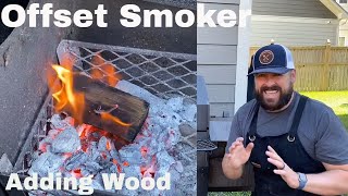 Offset Smoker | Adding Wood Throughout Your Cook! - Youtube
