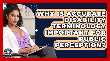 Why Is Accurate Disability Terminology Important For Public Perception? - Your Disabled Truth