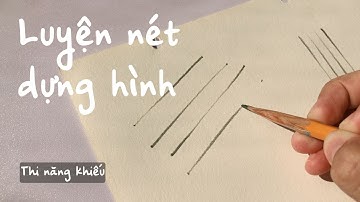 H00. LUYỆN NÉT dựng hình cho người mới bắt đầu học vẽ | Kỹ thuật chấm nối, đè nét, nhấn nhá,...