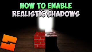 How To Enable Realistic Shadows Roblox Studio