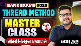 😍 Thread Method Puzzle - Master Class 02 | For Bank Exams 2026 | Reasoning By Ankush Lamba
