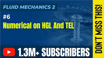 Numerical on HGL And TEL - Flow Through Pipes - Fluid Mechanics 2