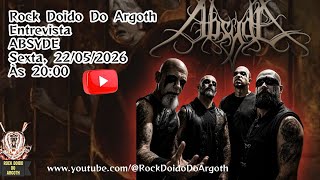 Rock Doido Do Argoth entrevista ABSYDE, sexta, 22/05/2026 às 20:00