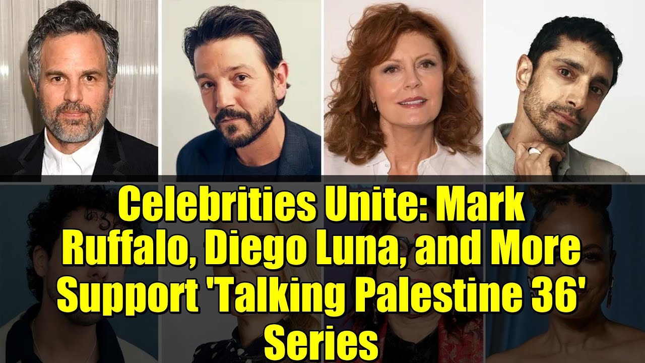 Celebrities Unite: Mark Ruffalo, Diego Luna, and More Support 'Talking Palestine 36' Series