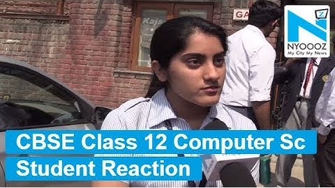 CBSE Class 12 Exam 2018: Paper Analysis of Computer Science | NYOOOZ TV