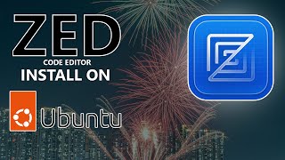 Install ZED Code Editor on Ubuntu