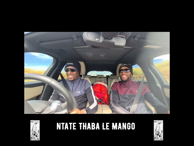 Ntate Thaba Le Mango (Ntja Tsa Basia) class=