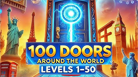 100 Doors Around the World – Levels 1-50 Walkthrough & Solutions