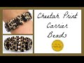 Cheetah Print Carrier Beads