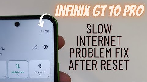 Infinix Gt 10 Pro Slow Internet Data Not Work Proper Fix 2023 Latest Update