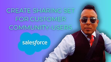 How To Create a Sharing Set for Customer Community Users ( 2025 guide )