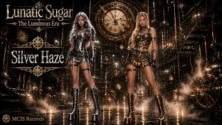 2. Lunatic Sugar (루나틱 슈거) - Silver Haze [The Luminous Era] [MCIS Records]