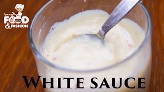 How To Make White Sauce At Home || Easy White Sauce Recipe || Bechamel Sauce Recipe