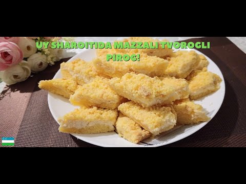UY SHAROITIDA TVOROGLI PIROG TAYYORLASH RESEPTI !🍰 ГОТОВИМ ДОМА ПИРОГ С ТВОРОГОМ! 🍰#retseptlar