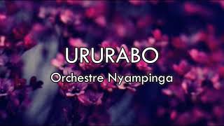 Ururabo Ya Orchestre Nyampinga Lyrics Video Karahanyuze Nyarwanda