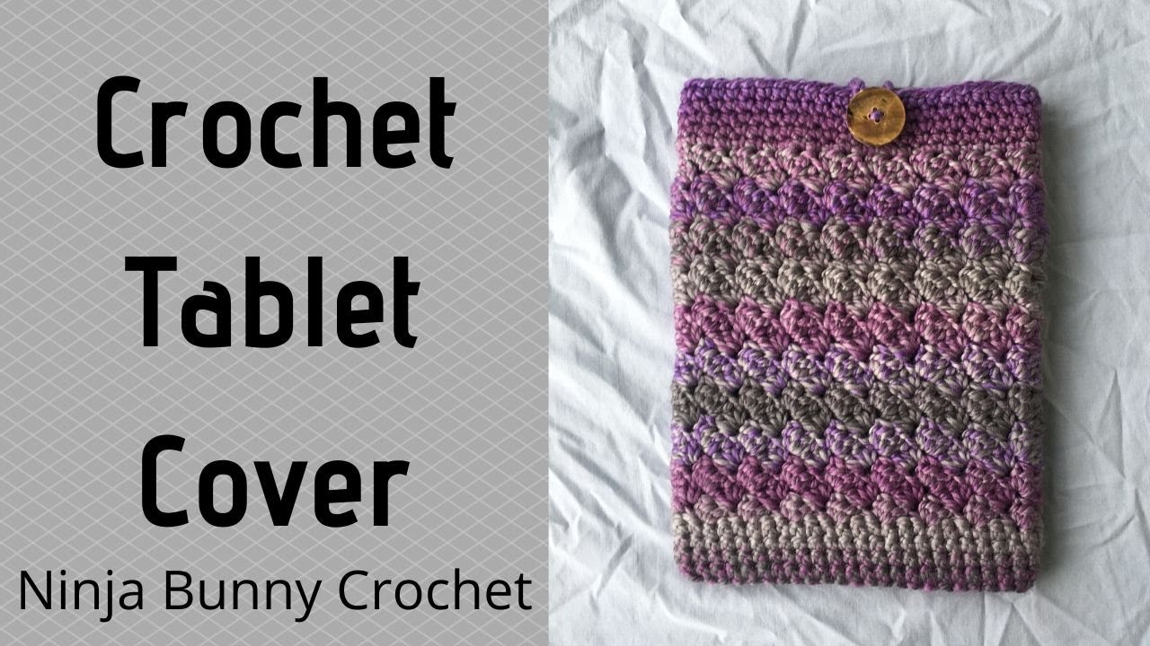 How to Crochet a Tablet Cover. YouTube
