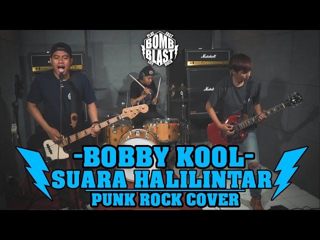 BOBBY KOOL - SUARA HALILINTAR [Punk Rock Cover] class=