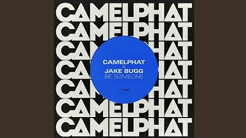 CamelPhat X Jake Bugg - Be Someone (Extended Mix)