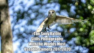 Sony Rx10iv the Worlds most useable camera 2017-2020 (part2)