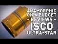 Isco Ultra Star - Modern 2x Anamorphic Lens Review