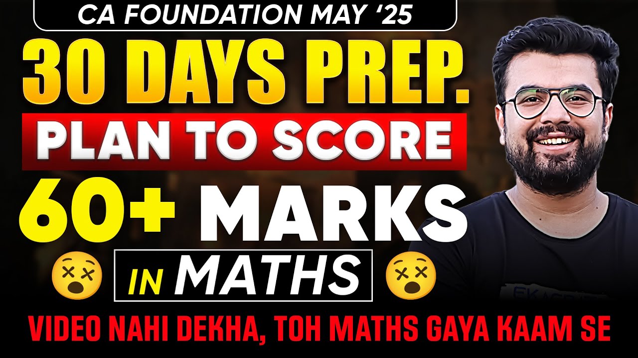 30 Days Preparation Plan to Score 60+ Marks in CA Foundation Maths ...