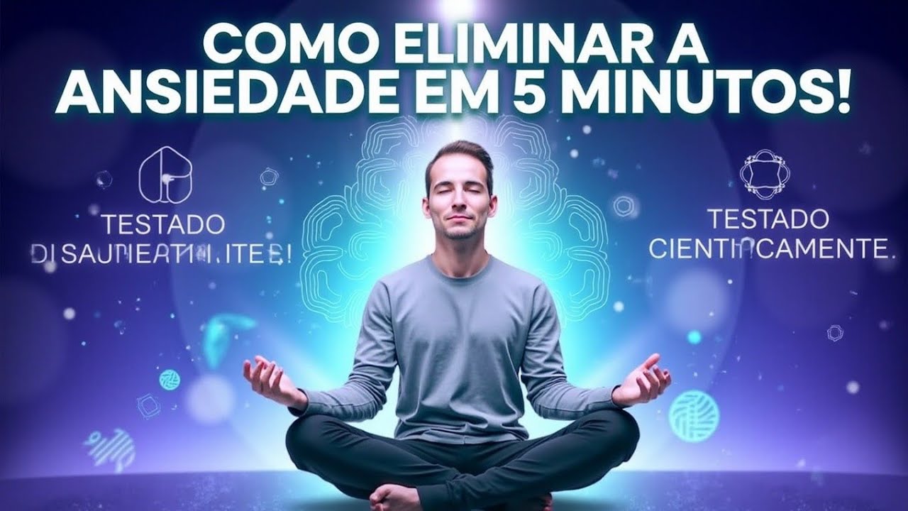 COMO ELIMINAR A ANSIEDADE EM 5 MINUTOS – TESTADO CIENTIFICAMENTE! - YouTube