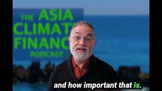 Intro to ep78 - Asia Climate Finance