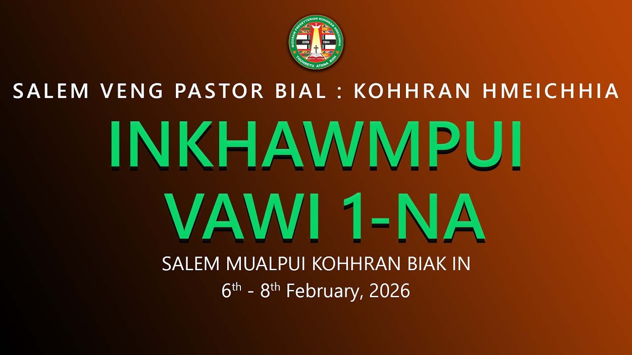 SALEM VENG PASTOR BIAL KOHHRAN HMEICHHE INKHAWMPUI VAWI 1-NA | PATHIANNI ZAN (08.02.2026)